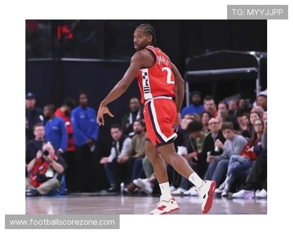 快船队迎来新赛季挑战 莱昂纳德健康状况成关键因素