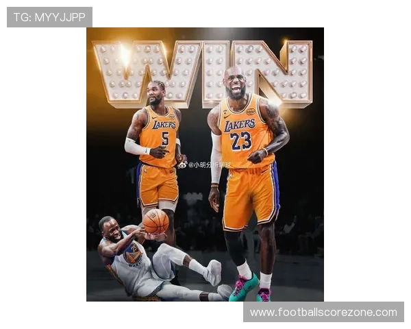 湖人詹姆斯关键时刻发威助球队逆转勇士夺胜